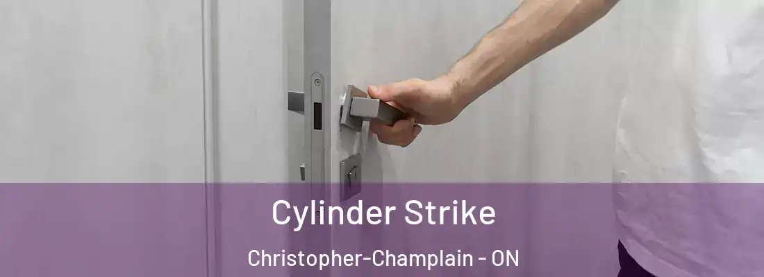  Cylinder Strike Christopher-Champlain - ON