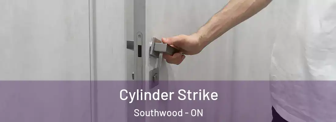  Cylinder Strike Southwood - ON