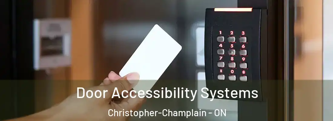  Door Accessibility Systems Christopher-Champlain - ON