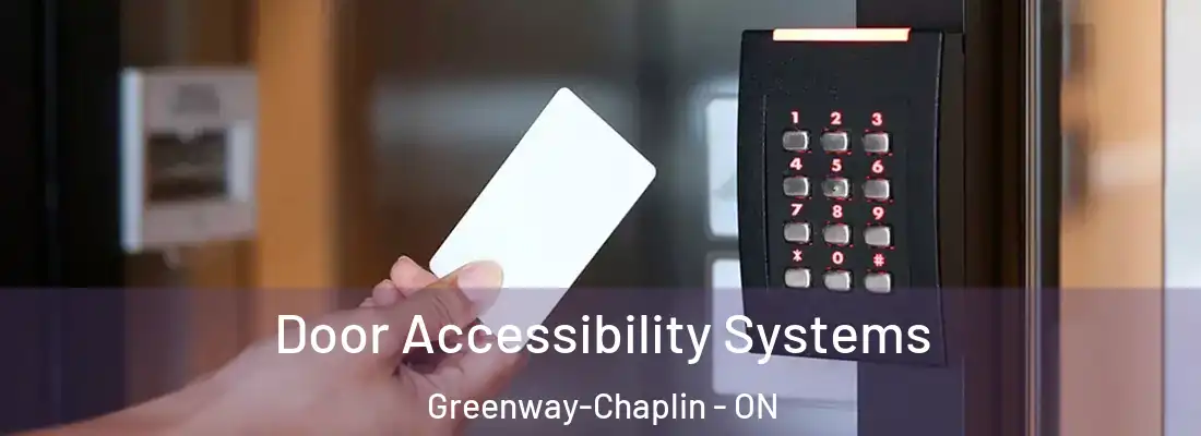  Door Accessibility Systems Greenway-Chaplin - ON