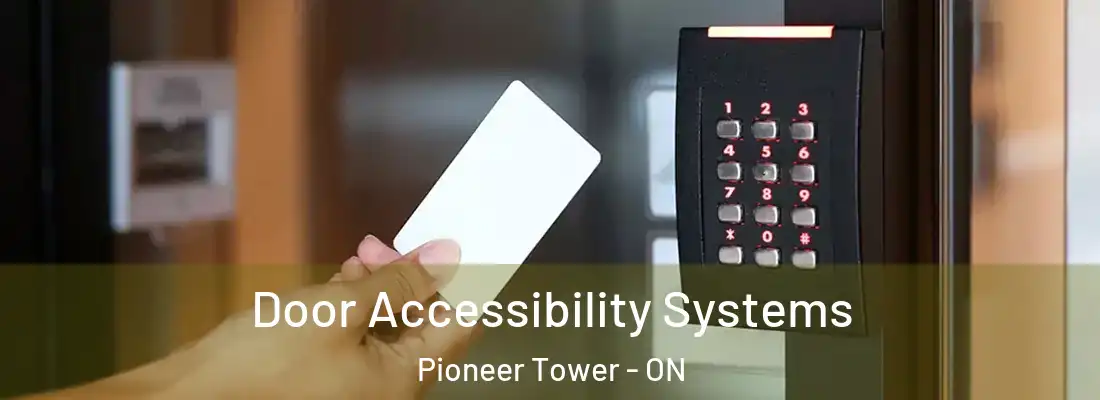  Door Accessibility Systems Pioneer Tower - ON