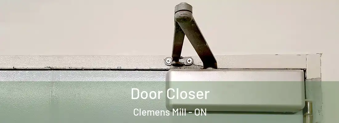  Door Closer Clemens Mill - ON