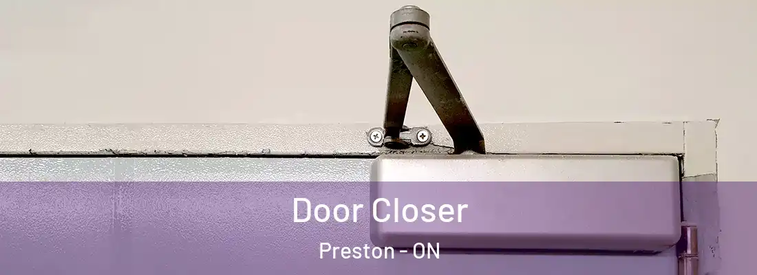  Door Closer Preston - ON