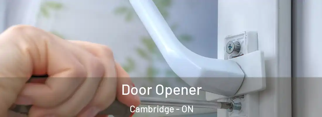  Door Opener Cambridge - ON