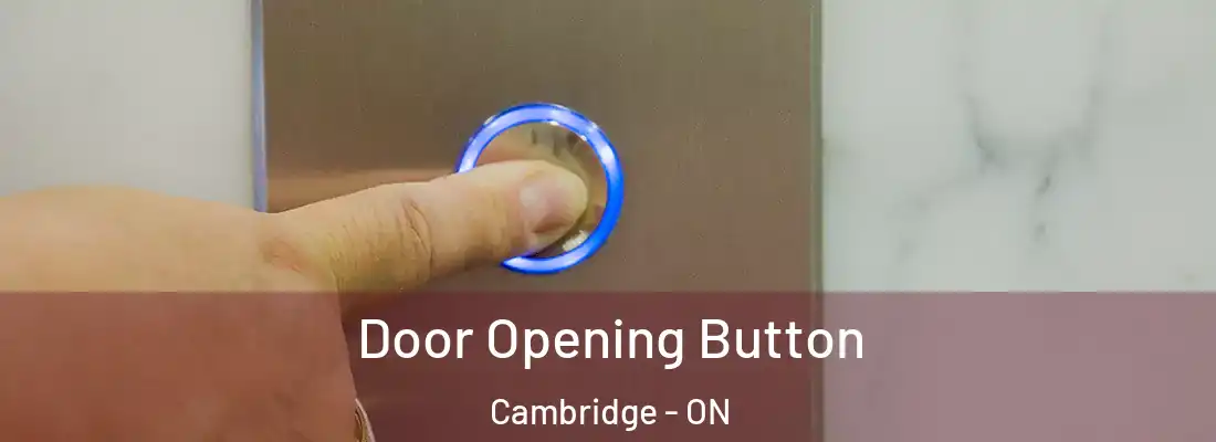  Door Opening Button Cambridge - ON