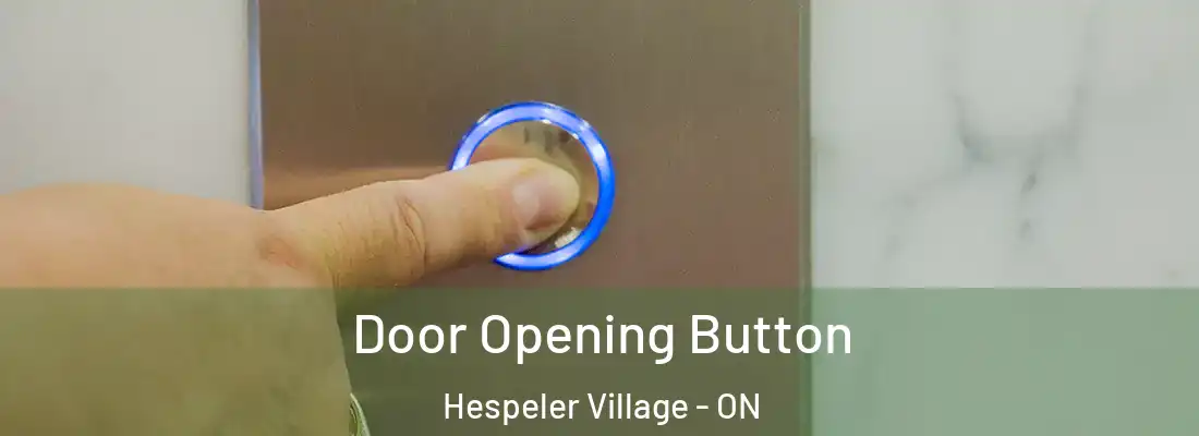  Door Opening Button Hespeler Village - ON