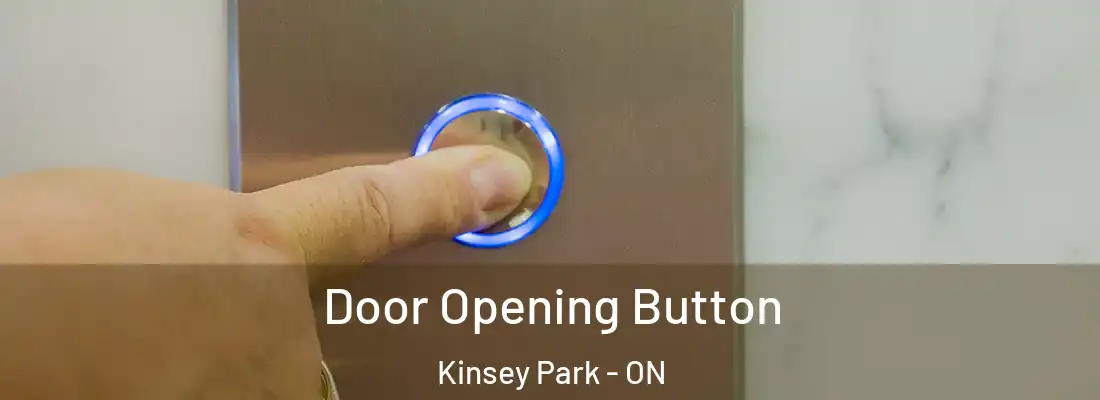  Door Opening Button Kinsey Park - ON