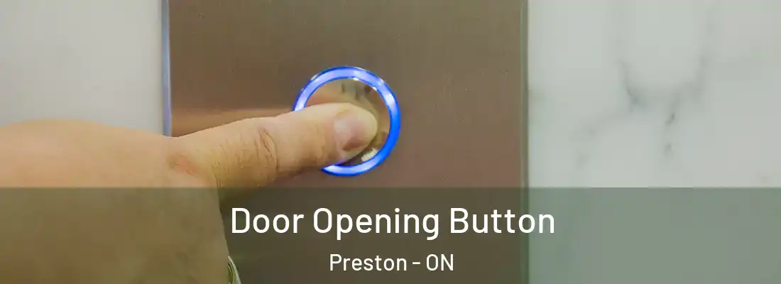  Door Opening Button Preston - ON