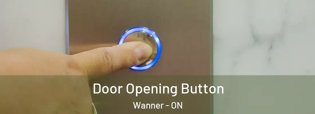  Door Opening Button Wanner - ON