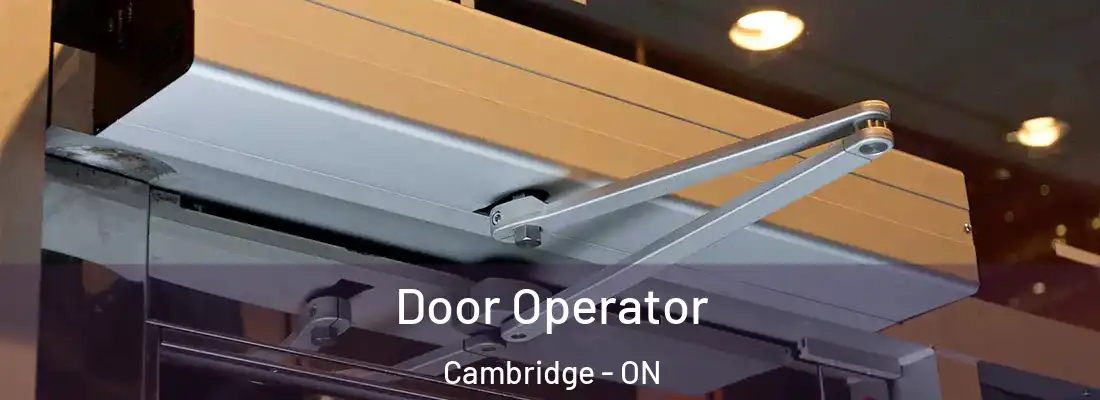 Door Operator Cambridge - ON