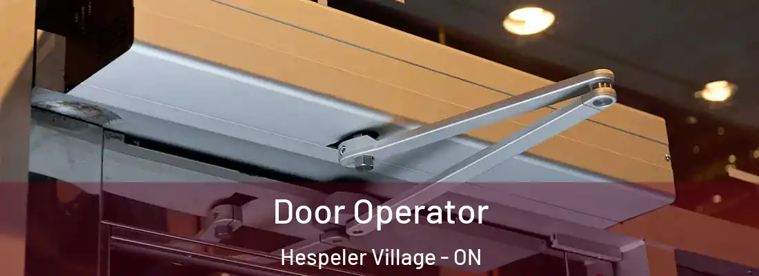 Door Operator Hespeler Village - ON
