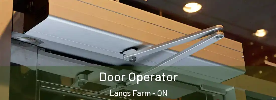  Door Operator Langs Farm - ON