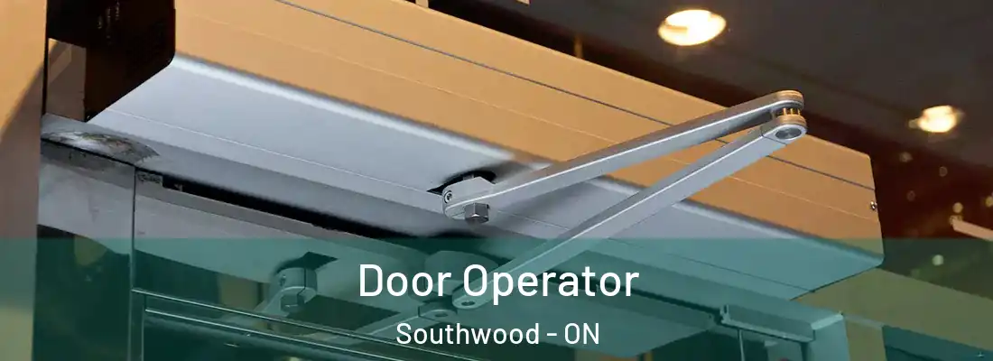  Door Operator Southwood - ON