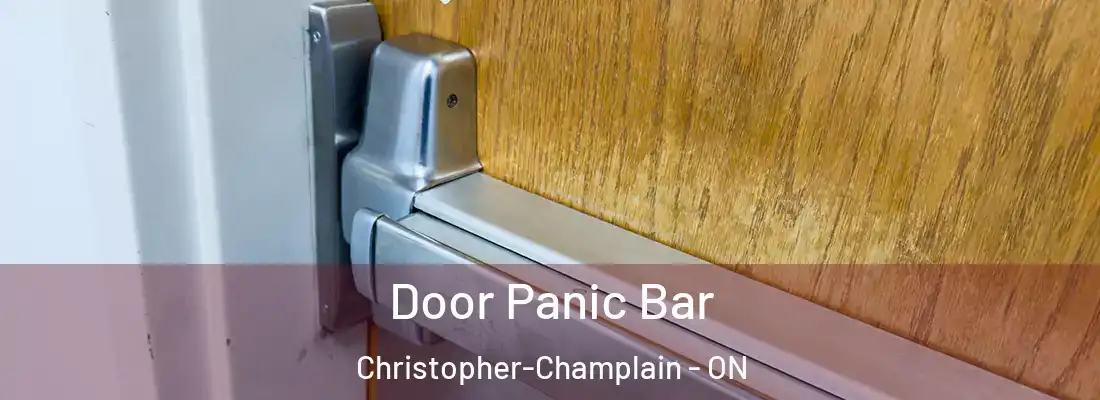  Door Panic Bar Christopher-Champlain - ON