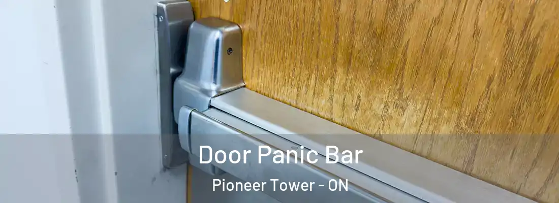  Door Panic Bar Pioneer Tower - ON