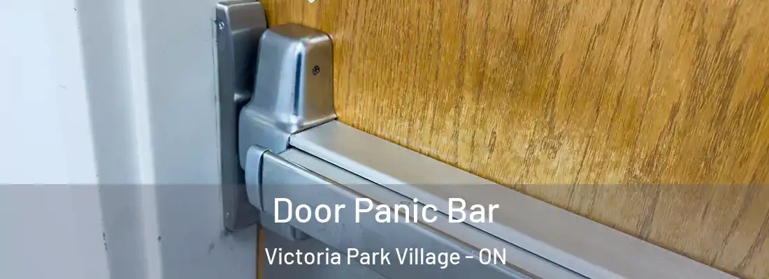  Door Panic Bar Victoria Park Village - ON