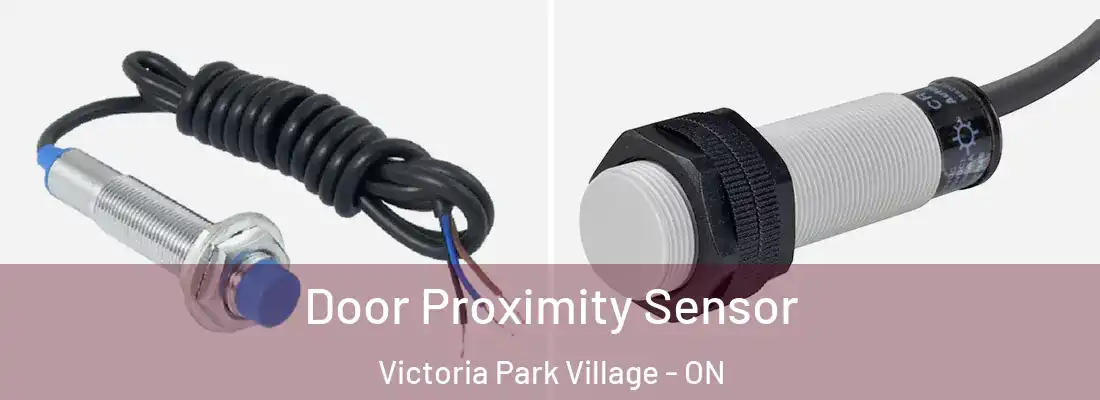  Door Proximity Sensor Victoria Park Village - ON