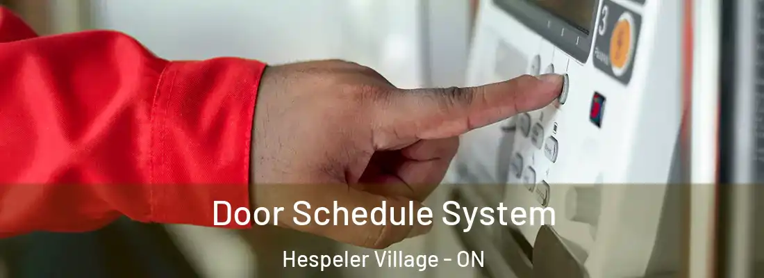  Door Schedule System Hespeler Village - ON