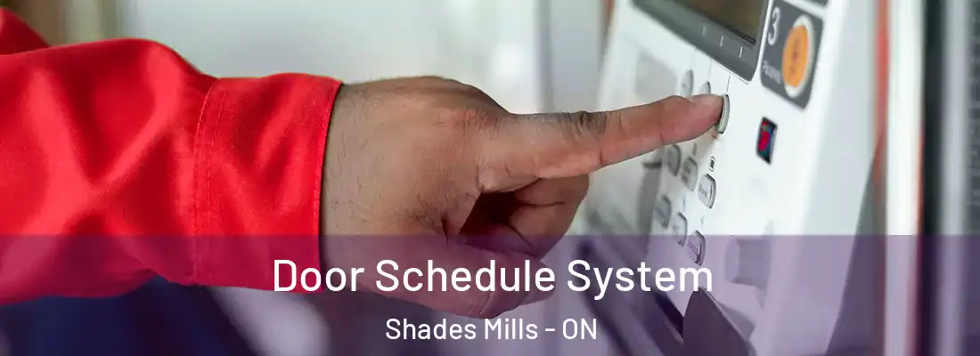  Door Schedule System Shades Mills - ON