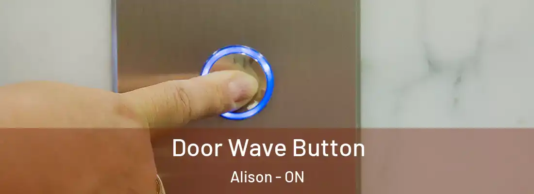  Door Wave Button Alison - ON