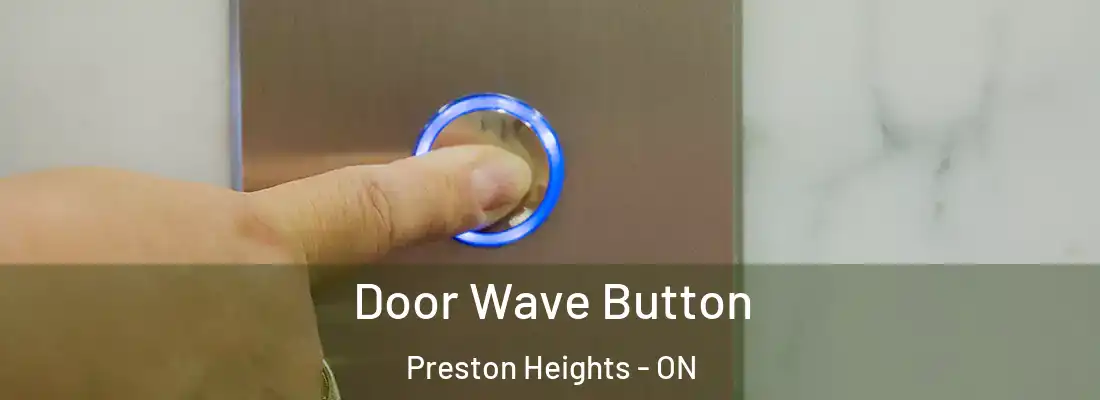  Door Wave Button Preston Heights - ON