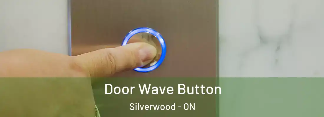  Door Wave Button Silverwood - ON