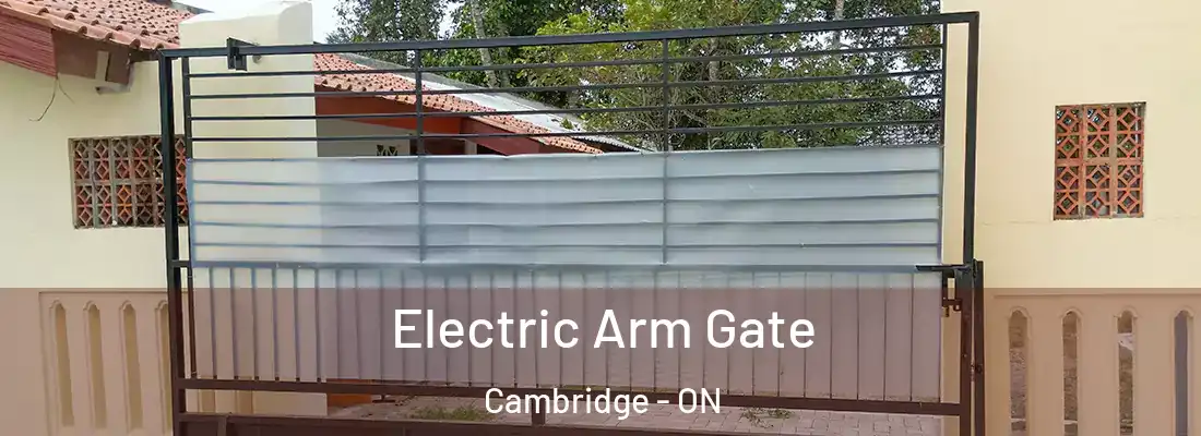  Electric Arm Gate Cambridge - ON