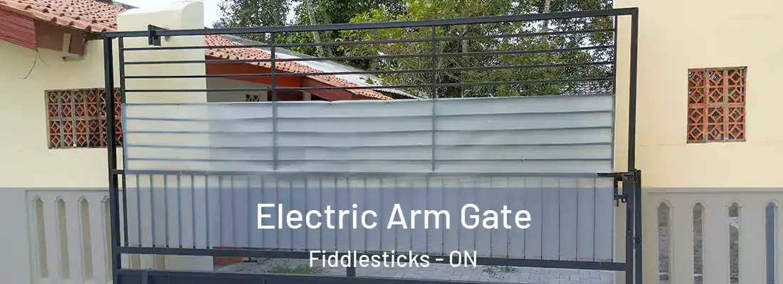  Electric Arm Gate Fiddlesticks - ON