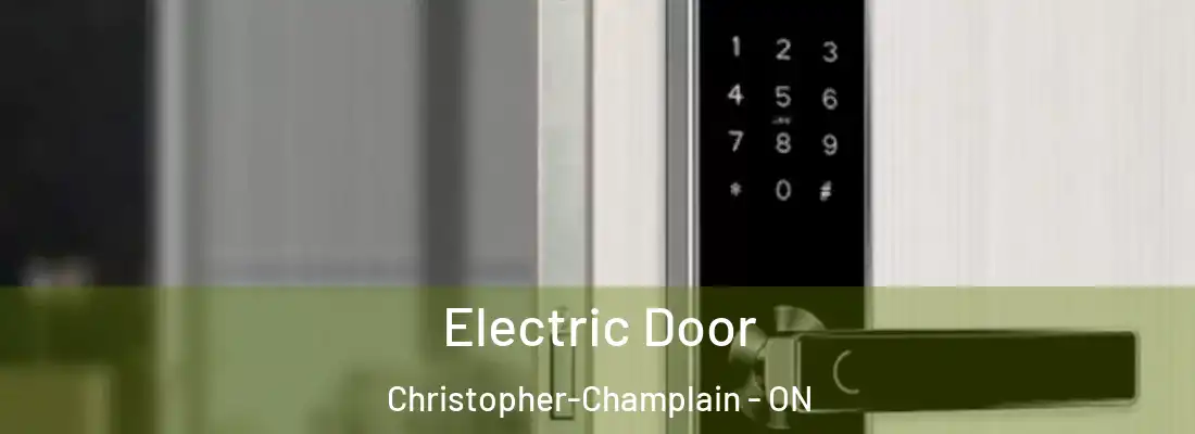 Electric Door Christopher-Champlain - ON