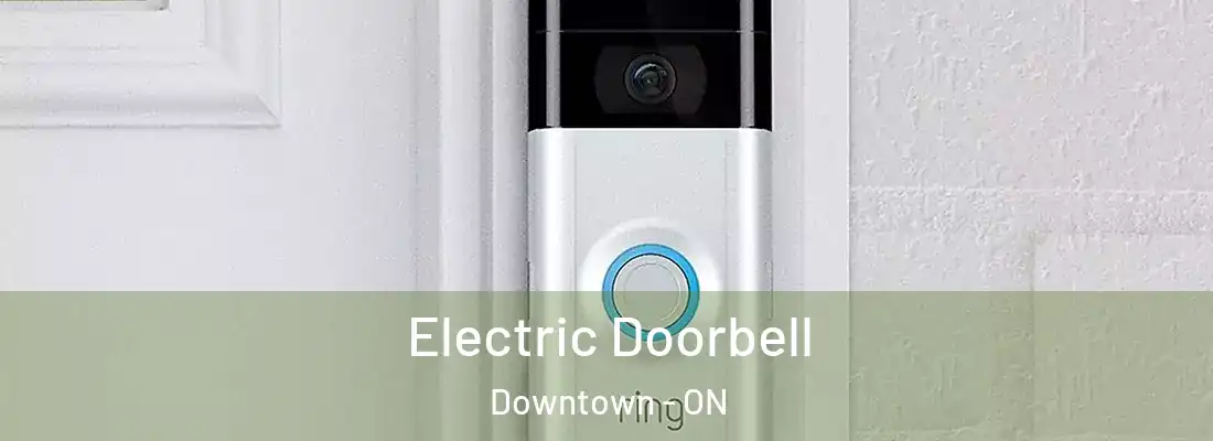  Electric Doorbell Downtown - ON