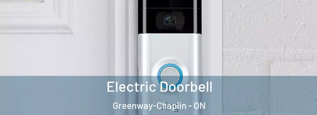  Electric Doorbell Greenway-Chaplin - ON