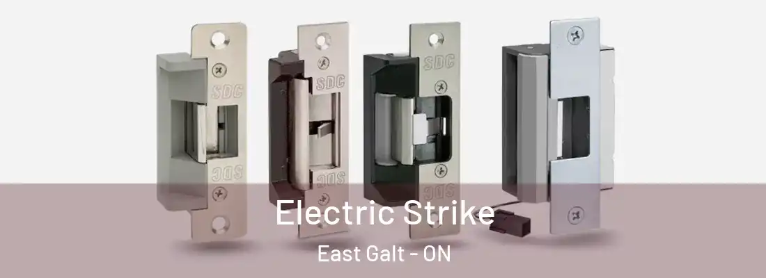  Electric Strike East Galt - ON