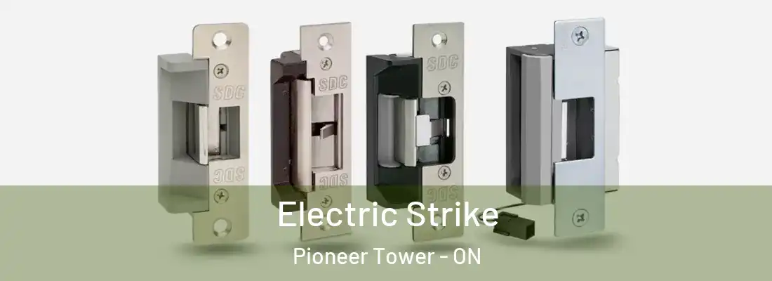  Electric Strike Pioneer Tower - ON