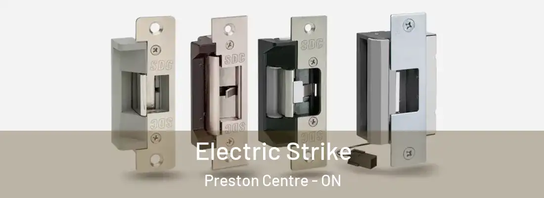  Electric Strike Preston Centre - ON