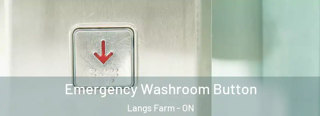  Emergency Washroom Button Langs Farm - ON