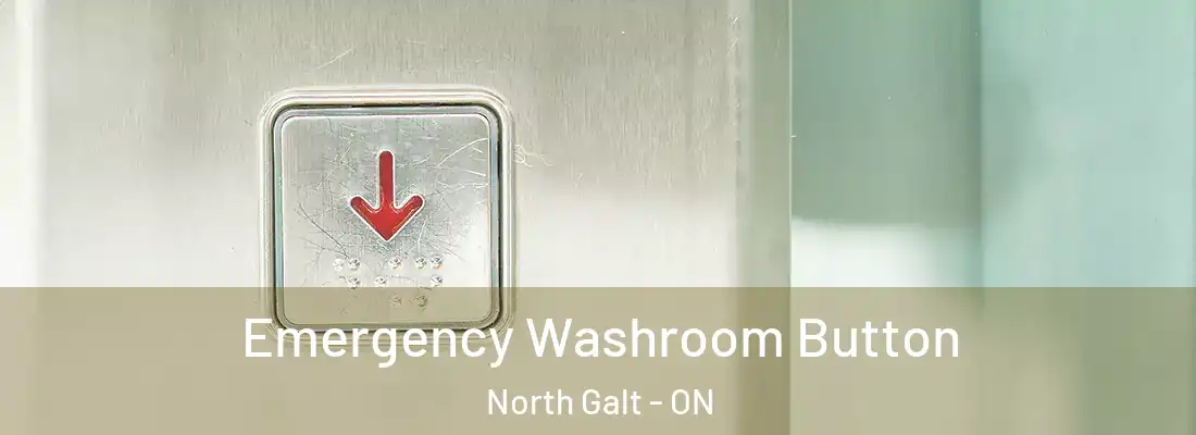  Emergency Washroom Button North Galt - ON