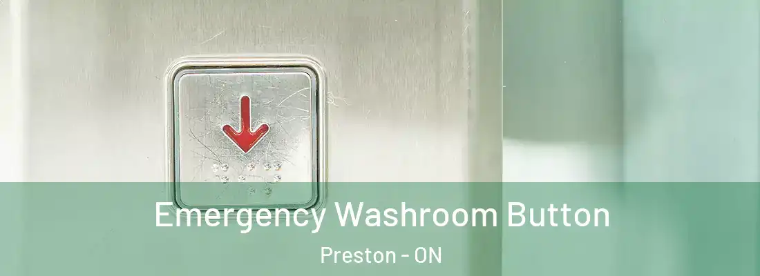  Emergency Washroom Button Preston - ON