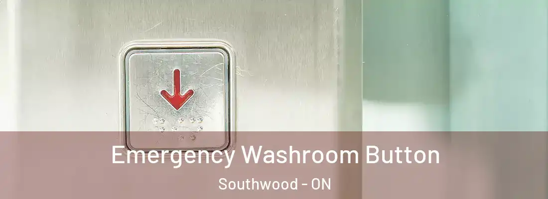  Emergency Washroom Button Southwood - ON