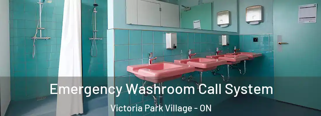  Emergency Washroom Call System Victoria Park Village - ON