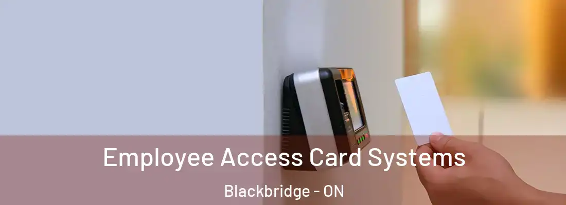  Employee Access Card Systems Blackbridge - ON