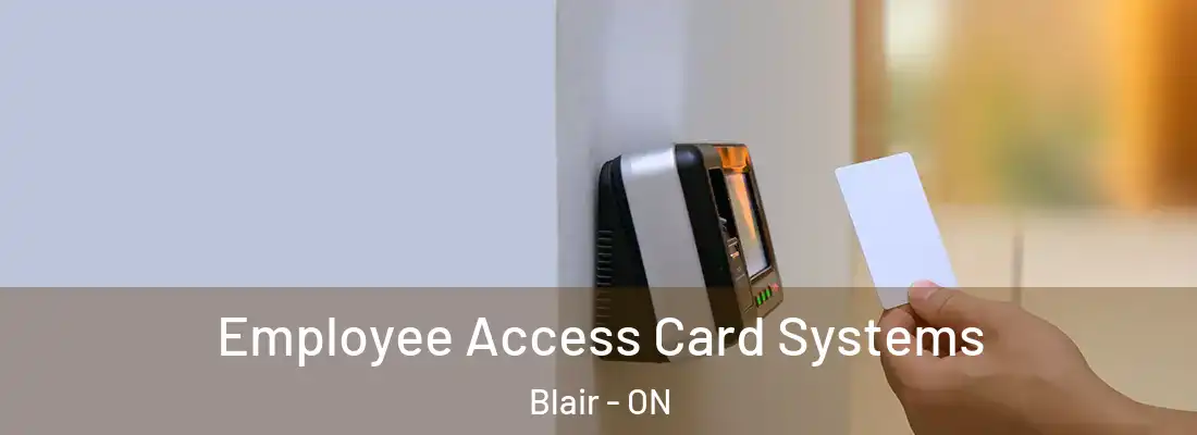  Employee Access Card Systems Blair - ON