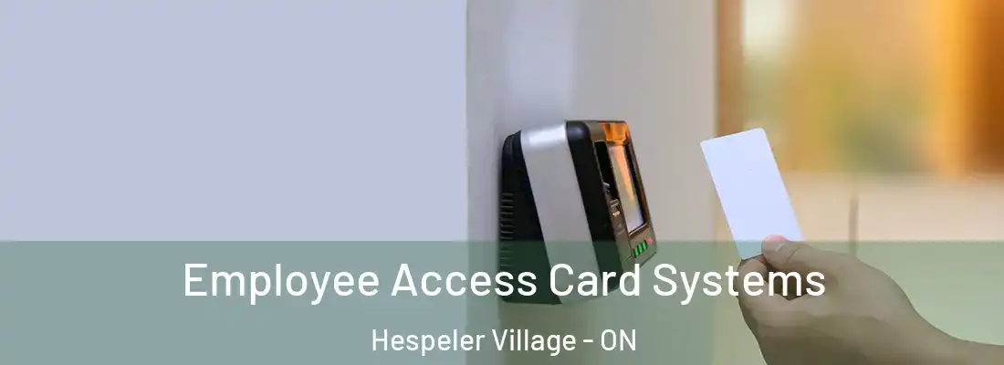  Employee Access Card Systems Hespeler Village - ON