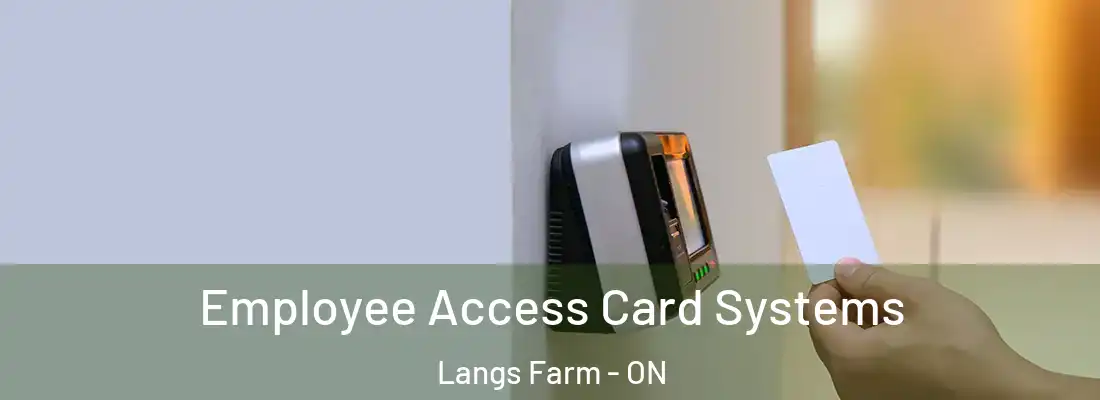  Employee Access Card Systems Langs Farm - ON