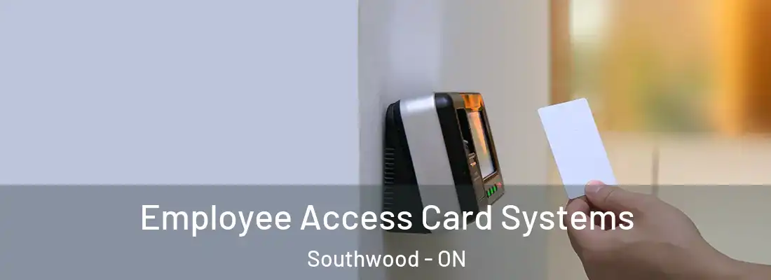  Employee Access Card Systems Southwood - ON