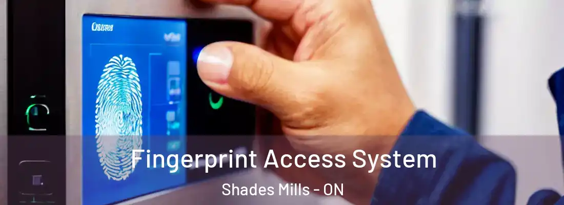 Fingerprint Access System Shades Mills - ON