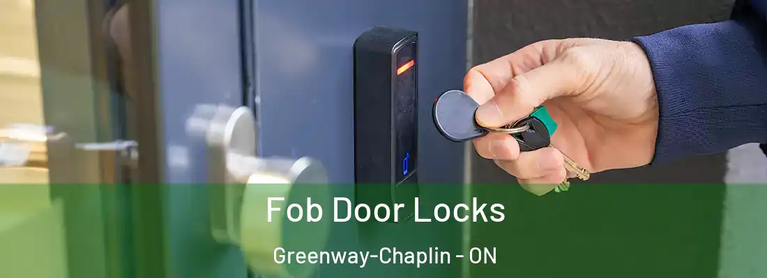  Fob Door Locks Greenway-Chaplin - ON