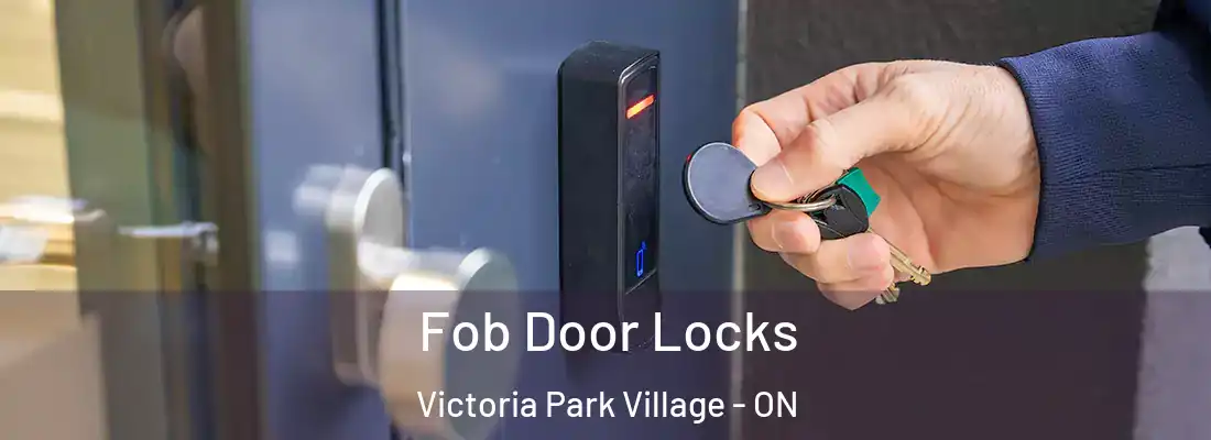  Fob Door Locks Victoria Park Village - ON