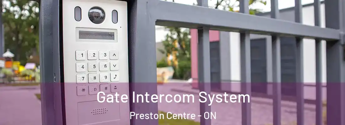  Gate Intercom System Preston Centre - ON