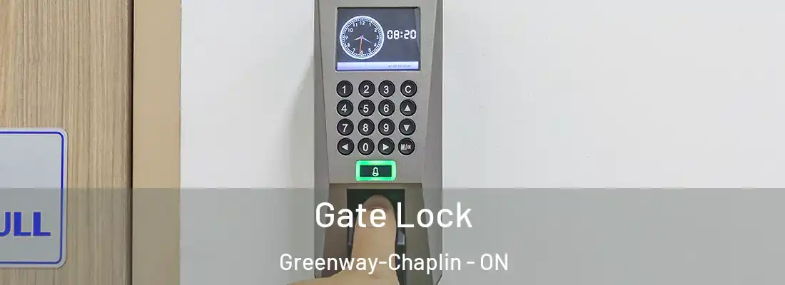  Gate Lock Greenway-Chaplin - ON