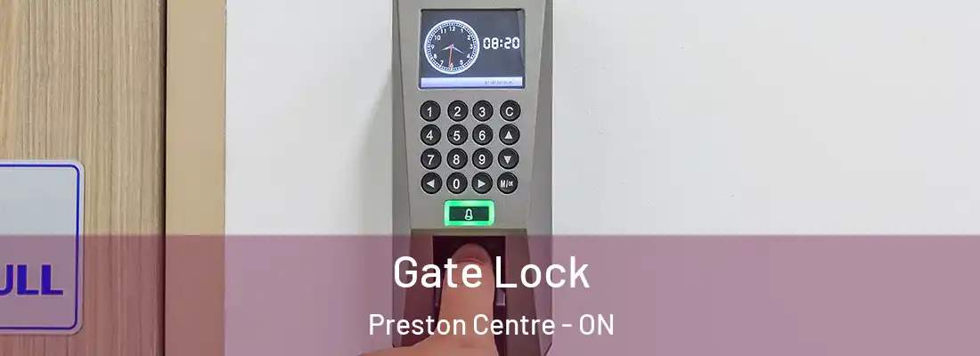 Gate Lock Preston Centre - ON